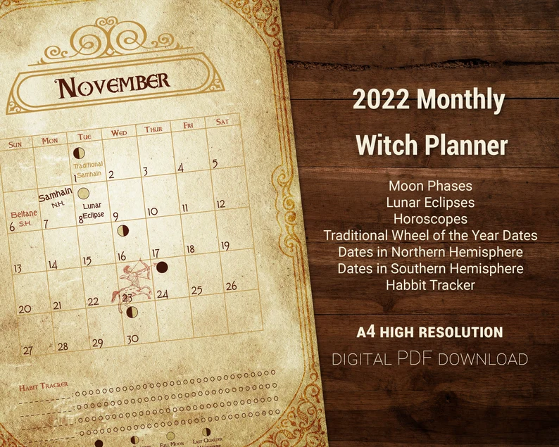 2022 Monthly Witch Planner. Includes Wiccan dates in Northern & Southern Hemisphere, horoscopes, moon phases, eclipses